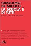 La scuola è di tutti. Ripensarla, costruirla, difenderla