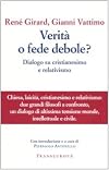 Verita o fede debole?: dialogo su Cristianesimo e relativismo