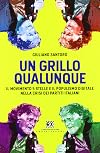 Un Grillo qualunque. Il Movimento 5 Stelle e il populismo nella crisi dei partiti italiani