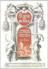Le guide di Roma: Ludwig Schudt e la sua bibliografia - Lettura critica e catalogo ragionato