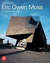 Eric Owen Moss. The Uncertainty of Doing