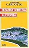 Nessuna cortesia all'uscita