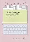 Book blogger. Scrivere di libri in rete: come, dove, perché