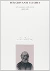 Per Giovanni Flechia nel centenario della morte (1892-1992): atti del convegno, Ivrea-Torino, 5-7 dicembre 1992