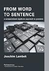 From Word to Sentence: a computational algebraic approach to grammar