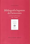 Bibliografia luganese del Settecento. Le edizioni Agnelli di Lugano. Libri - Periodici