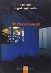 Old Princess Armonia, The