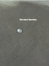 Giovanni Anselmo: Where The Stars Are Coming