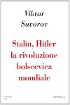 Stalin, Hitler, la rivoluzione bolscevica mondiale