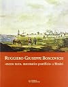 Ruggiero Giuseppe Boscovich «mezzo turco, matematico pontificio» a Rimini
