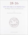 San Michele di Trino (VC): Dal villaggio romano al castello medievale (Ricerche di archeologia altomedievale e medievale) (Italian Edition)