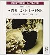Apollo e Dafne di Gian Lorenzo Bernini (Saper vedere i capolavori)