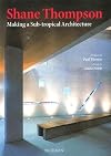 Shane Thompson: Making a Sub-Tropical Architecture (Talenti)
