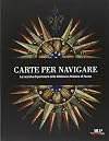 Carte per navigare. La raccolta di Portolani della biblioteca Palatina di Parma