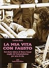 La mia vita con Fausto : dal diario intimo di Bruna Coppi, moglie del campionissimo per tutta la vita