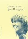 Dopo Hemingway. Libri, arte ed emozioni d'America