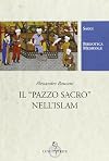 Il pazzo sacro nell'islam: Saggi di storia estetica, letteraria e religiosa (Biblioteca medievale. Saggi) (Italian Edition)
