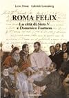 Roma felix : la citta di Sisto V e Domenico Fontana