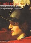 I volti del potere : ritratti di uomini illustri a Roma dall'impero romano al neoclassicismo (cat. exp., Palazzo Chigi in Arriccia, 24 marzo - 20 maggio 2004)