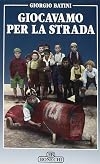 Giocavamo per la strada (Italian Edition)