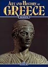 Art and History of Greece (Bonechi Art and History Series)