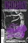 Incantagioni. Storie di veggenti, sibille, sonnambule e altre fantasmagoriche liberazioni: 32