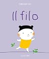 Il filo. Ediz. a colori