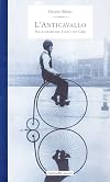 L'anticavallo. Scritti sul ciclismo