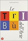 Le tribรน dell'arte : Galleria comunale d'arte moderna e contemporanea