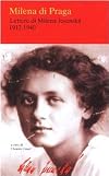Milena di Praga: lettere di Milena Jesenska, 1912-1940