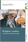 Religione e politica: cristianesimo, islam, democrazia