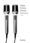 Hans Ulrich Obrist: Interviews, Volume 2
