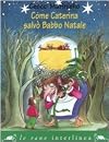 Come Caterina salvò Babbo Natale