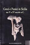 Greci e punici in Sicilia tra V e IV secolo a.C.