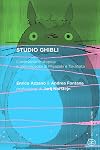 Studio Ghibli : l'animazione utopica e meravigliosa di Miyazaki e Takahata
