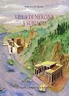 Villa di Nerone a Subiaco: Il complesso dei Simbruina Stagna (Studia Archaeologica) (Italian Edition)