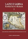 Lazio e Sabina. Scoperte scavi e ricerche (Vol. 5)