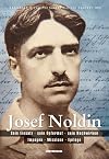 Josef Noldin: sein Einsatz, sein Opfermut, sein Nachwirken = impegno, missione, epilogo