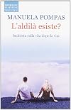L'aldilà esiste?
