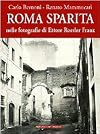 Roma sparita nelle fotografie di Ettore Roesler Franz (Quest'Italia) (Italian Edition)