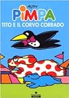 Pimpa, Tito e il corvo Corrado