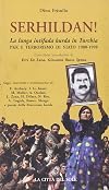 Serhildan!: la lunga intifada kurda in Turchia: Pkk e terrorismo di stato, 1980-1998
