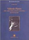 Vilfredo Pareto: alle radici della scienza economica del Novecento