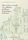 Villa Corsini a Castello e le collezioni del Museo archeologico di Firenze