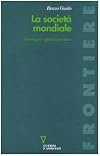 La società mondiale. Sociologia e globalizzazione