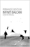 Infiniti Balcani. Viaggio sentimentale da Pristina a Bruxelles