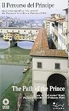 Il Percorso del Principe/The Path of the Prince