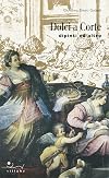 Dolci a corte: dipinti ed altro: Uffizi, Pitti, Boboli... un itinerario goloso fra i grandi musei fiorentini