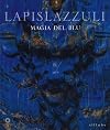 Lapislazzuli. Magia del blu.