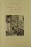 Palazzo Vecchio e dintorni: Studio su Franco Sacchetti e le fabbriche di Firenze (Studi e saggi) (Italian Edition)